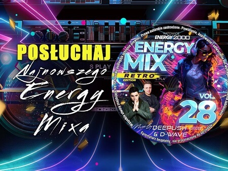 ENERGY MIX KATOWICE VOL. 28 - DEEPUSH & D-WAVE!