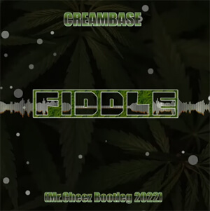 Creambase - Fiddle 2022 (Mr.Cheez Bootleg)