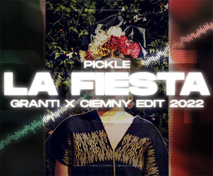 Pickle - LA FIESTA (GranTi x Ciemny VIXA Edit 2022)
