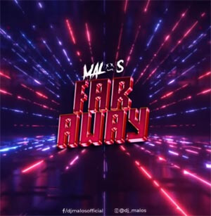 MALOS - Far Away