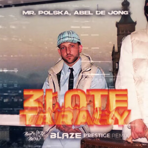 Mr. Polska, Abel de Jong - Złote Tarasy (Barthezz Brain & BLAZE Prestige Remix)