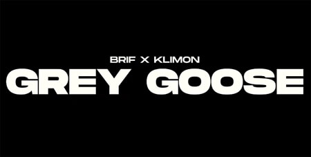 BRIF x KLIMON - GREY GOOSE