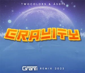 Twocolors & ÁSDÍS - GRAVITY (GranTi Remix 2023)