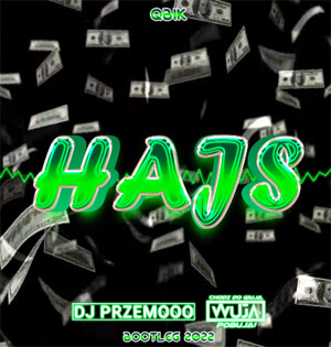 QBIK - Hajs (Dj Przemooo & WujaMusic Bootleg 2022)