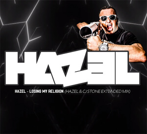 Hazel - Losing my Religion (Hazel & CJ Stone Extended Mix)