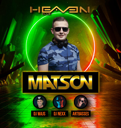 MATSON - HEAVEN LESZNO (29.01.2022)