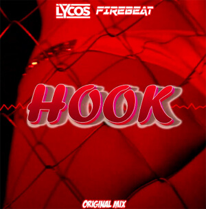 LYCOS & FIREBEAT - HOOK (Original Mix)
