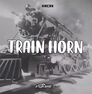 HRCRX - Train Horn (VixBasse Edit)