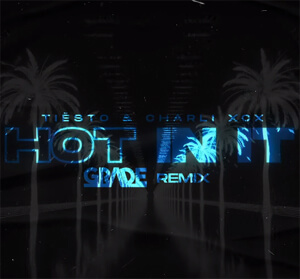 Tiësto & Charli XCX - Hot In It (GRADE REMIX)