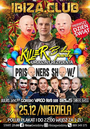 DJ KILLER - IBIZA GWIŹDZINY - B'DAY PARTY - Urodziny DJ Killer (25.12.2022)