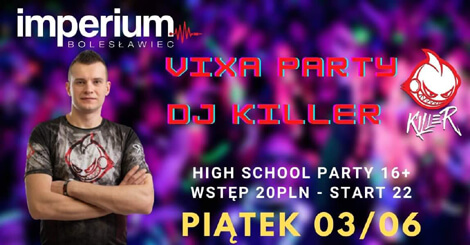 ARTI S - IMPERIUM BOLESŁAWIEC - VIXA PARTY DJ KILLER (03.06.2022)