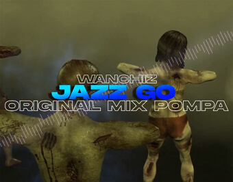 WANCHIZ - Jazz Go (Original Mix Pompa)