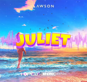 Lawson - Juliet (HOPELY x SINDRIX BOOTLEG 2022)