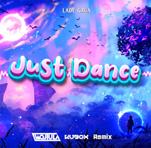 Lady Gaga - Just Dance (WOJTULA & KUBOX REMIX)