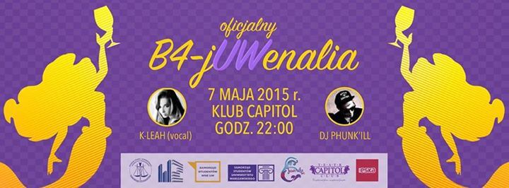 B4 jUWenalia - 07.05.2015 - Klub Capitol - Phunk'ill - K-Leah, WPiA - WNE - WZ, Special Bar Promos
