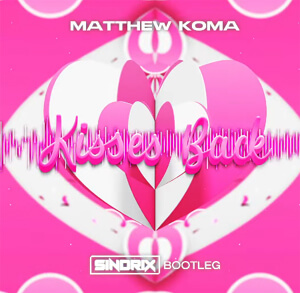 Matthew Koma - Kisses Back (SINDRIX BOOTLEG)