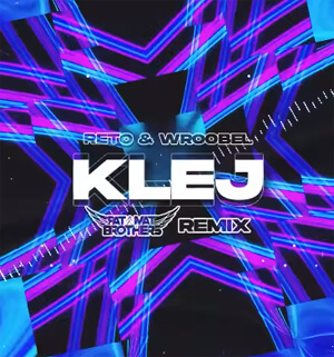 ReTo - Klej prod. Wroobel (PaT MaT Brothers REMIX) 2022