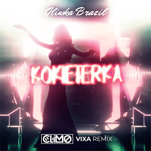Oliwka Brazil - Kokieterka (CLIMO REMIX)