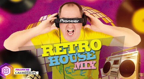 Dj Lacros - Retro & House Mix 2023