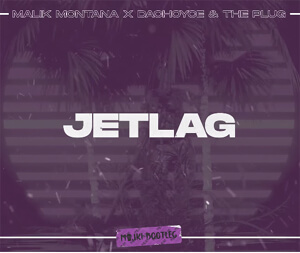 Malik Montana x DaChoyce - Jetlag (Majki Bootleg)