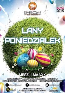 Holidays (Orchowo) - Lany Poniedziałek (06.04.2015) Dj Meszi