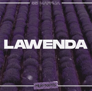 SB Maffija - Lawenda (Majki Bootleg)