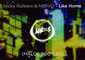 Nicky Romero & Nervo - Like Home (MALOS Bootleg)
