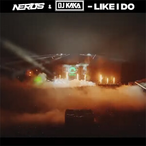 Nerus & DJ KAKA - Like I Do (Original Mix)