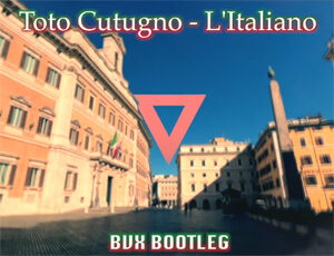 Toto Cutugno - L'Italiano (BVX BOOTLEG)