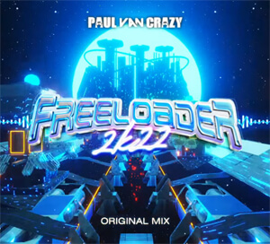 PaulVanCrazy - FREELOADER 2k22 (Original mix)