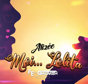 Alizée - Moi... Lolita (Fleyhm x GMCrash Bootleg) 2022