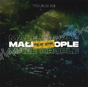 Young Igi - Małe Krople (Majki Remix)