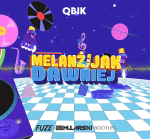 QBIK - Melanż Jak Dawniej (Fuze & DJ Mularski Bootleg)