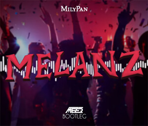 MiłyPan - Melanż (MEZER BOOTLEG) 2022