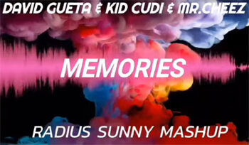 David Guetta Ft. Kid Cudi vs. Mr.Cheez - Memories 2022 (Radius Sunny Mash Up)