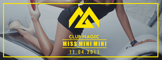 Club Magic - Miss Mini Mini (11.04.2015)