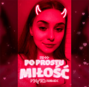 RH+ - Po prostu miłość (VAYTO REMIX) 2022