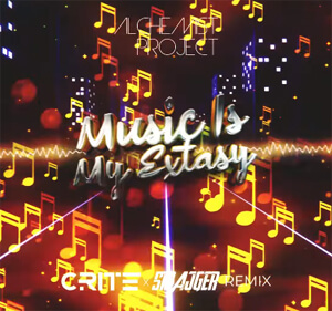 Alchemist Project - Music Is My Extasy (Crite x StrajGer Remix)