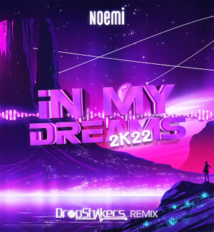 Noemi - In My Dreams 20k2 (Dropshakers remix)