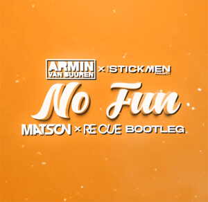 Armin van Buuren x The Stickmen Project - No Fun (Matson x Re Cue Bootleg)