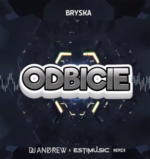 bryska - odbicie (DJ ANDREW x ESTIMUSIC REMIX)