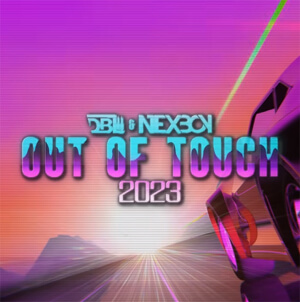 DBL & NEXBOY - Out Of Touch 2023