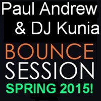 Paul Andrew, DJ Kunia - BOUNCE SESSION (Spring 2015)