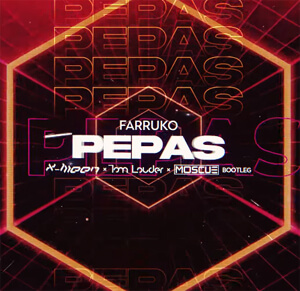 Farruko - Pepas (X-Meen x Tom Louder x Moscue Bootleg)