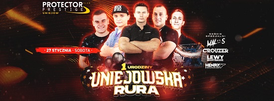 MALOS, HENRY - PROTECTOR UNIEJÓW - 1 URODZINY UNIEJOWSKIEJ RURY (27.01.2024)