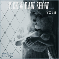 F.ck, Raw Show - 008 (Presented By Dj Mierw)