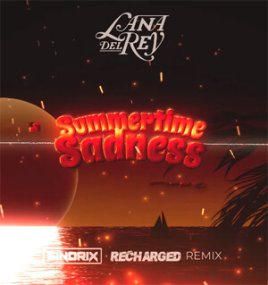 Lana Del Rey - Summertime Sadness (SINDRIX x RECHARGED REMIX)
