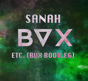 SANAH - ETC. (BVX BOOTLEG)