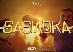 Toples - Sąsiadka (MEZER BOOTLEG)