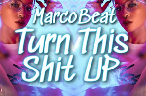 MarcoBeat - Turn This Shit Up (Original mix)